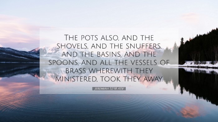 Picture 07 - Jeremiah 52:18 ASV Desktop Wallpaper - The pots also, and the shovels, and the snuffers, - Desktop Bible Verse Wallpaper