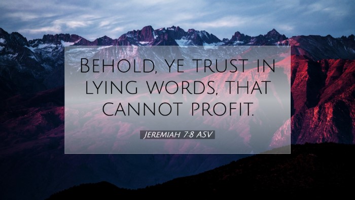 Picture 07 - Jeremiah 7:8 ASV Desktop Wallpaper - Behold, ye trust in lying words, that cannot - Desktop Bible Verse Wallpaper