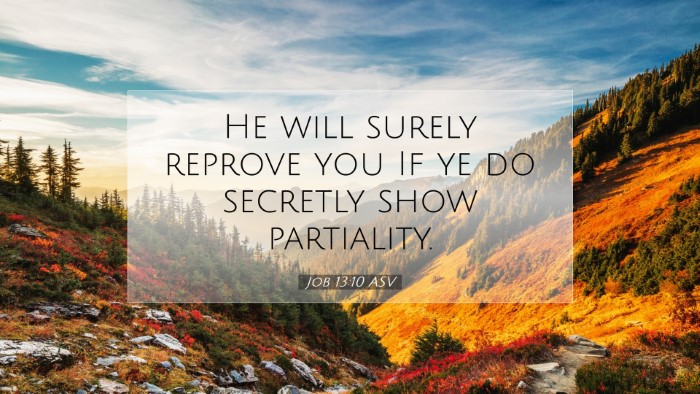 Picture 07 - Job 13:10 ASV Desktop Wallpaper - He will surely reprove you If ye do secretly show - Desktop Bible Verse Wallpaper