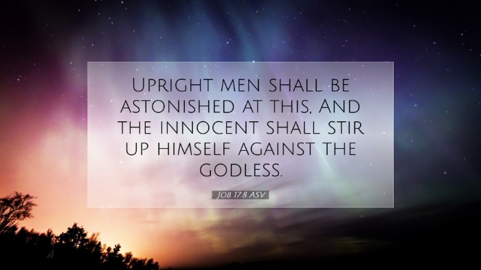 Picture 07 - Job 17:8 ASV Desktop Wallpaper - Upright men shall be astonished at this, And the - Desktop Bible Verse Wallpaper