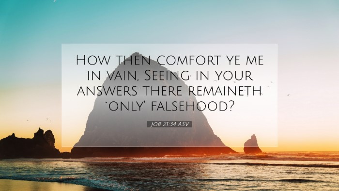 Picture 07 - Job 21:34 ASV Desktop Wallpaper - How then comfort ye me in vain, Seeing in your - Desktop Bible Verse Wallpaper