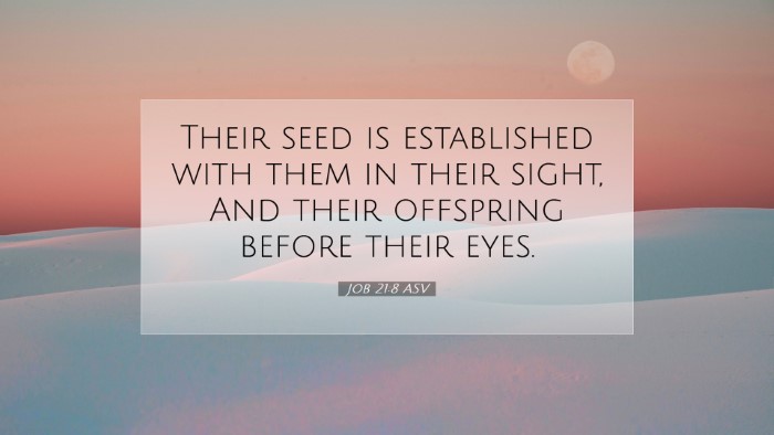 Picture 07 - Job 21:8 ASV Desktop Wallpaper - Their seed is established with them in their - Desktop Bible Verse Wallpaper