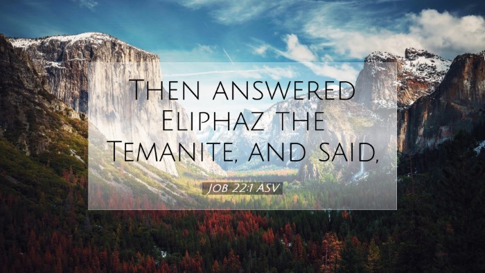 Picture 07 - Job 22:1 ASV Desktop Wallpaper - Then answered Eliphaz the Temanite, and - Desktop Bible Verse Wallpaper
