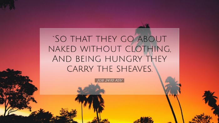 Picture 07 - Job 24:10 ASV Desktop Wallpaper - `So that' they go about naked without clothing, - Desktop Bible Verse Wallpaper