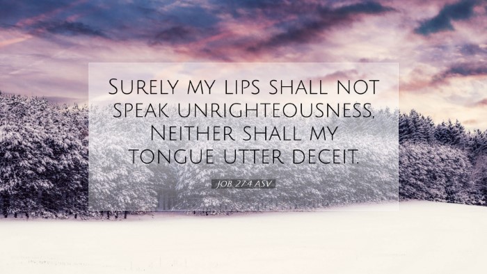 Picture 07 - Job 27:4 ASV Desktop Wallpaper - Surely my lips shall not speak unrighteousness, - Desktop Bible Verse Wallpaper