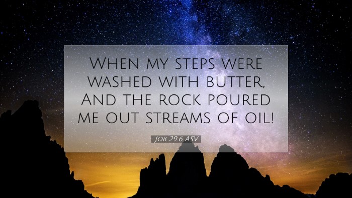 Picture 07 - Job 29:6 ASV Desktop Wallpaper - When my steps were washed with butter, And the - Desktop Bible Verse Wallpaper