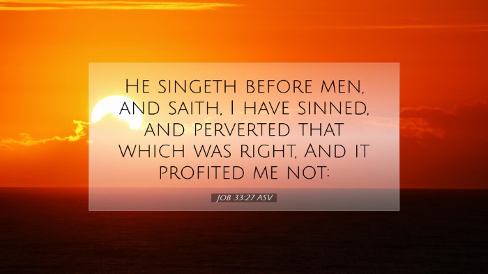 Picture 07 - Job 33:27 ASV Desktop Wallpaper - He singeth before men, and saith, I have sinned, - Desktop Bible Verse Wallpaper