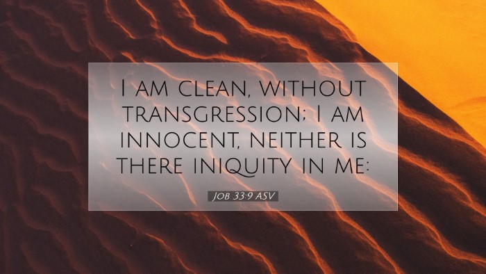 Picture 07 - Job 33:9 ASV Desktop Wallpaper - I am clean, without transgression; I am innocent, - Desktop Bible Verse Wallpaper