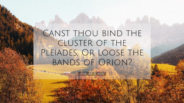 Picture 07 - Job 38:31 ASV Desktop Wallpaper - Canst thou bind the cluster of the Pleiades, Or - Desktop Bible Verse Wallpaper
