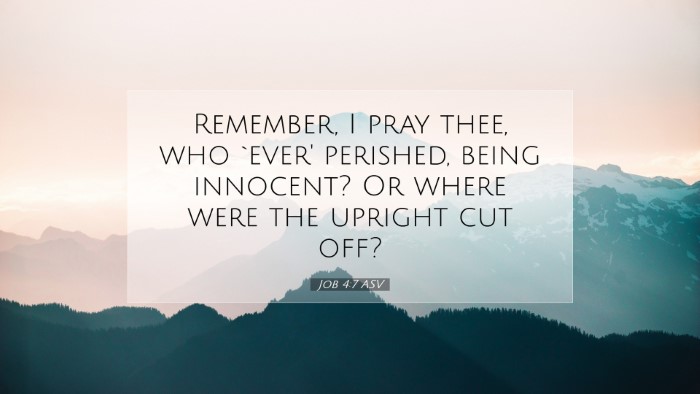 Picture 07 - Job 4:7 ASV Desktop Wallpaper - Remember, I pray thee, who `ever' perished, being - Desktop Bible Verse Wallpaper