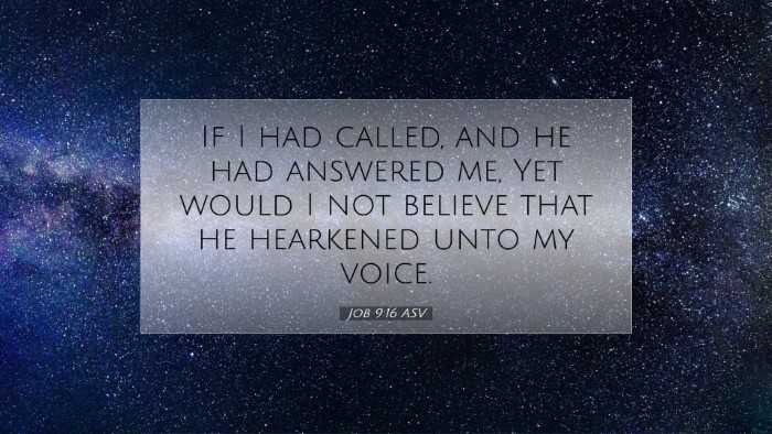 Picture 07 - Job 9:16 ASV Desktop Wallpaper - If I had called, and he had answered me, Yet - Desktop Bible Verse Wallpaper