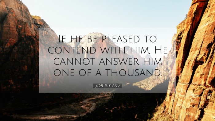 Picture 07 - Job 9:3 ASV Desktop Wallpaper - If he be pleased to contend with him, He cannot - Desktop Bible Verse Wallpaper