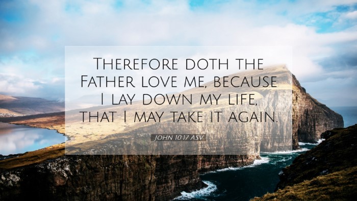 Picture 07 - John 10:17 ASV Desktop Wallpaper - Therefore doth the Father love me, because I lay - Desktop Bible Verse Wallpaper