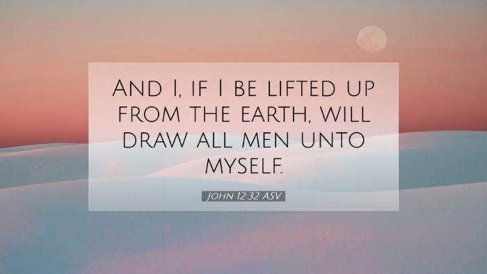 Picture 07 - John 12:32 ASV Desktop Wallpaper - And I, if I be lifted up from the earth, will - Desktop Bible Verse Wallpaper