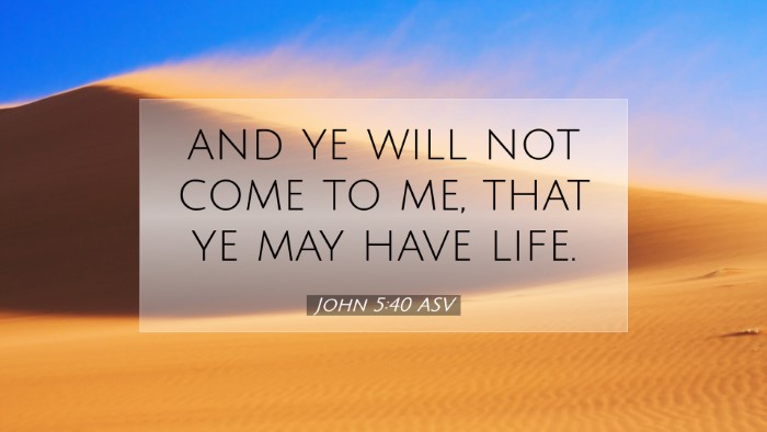 Picture 07 - John 5:40 ASV Desktop Wallpaper - and ye will not come to me, that ye may have - Desktop Bible Verse Wallpaper
