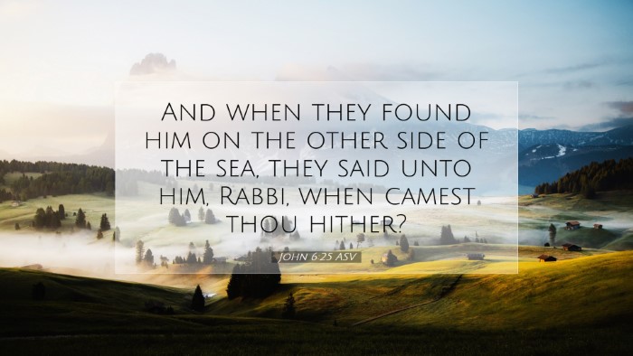 Picture 07 - John 6:25 ASV Desktop Wallpaper - And when they found him on the other side of the - Desktop Bible Verse Wallpaper
