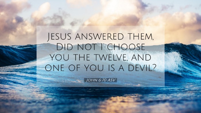 Picture 07 - John 6:70 ASV Desktop Wallpaper - Jesus answered them, Did not I choose you the - Desktop Bible Verse Wallpaper