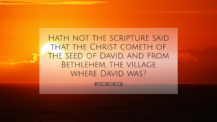 Picture 07 - John 7:42 ASV Desktop Wallpaper - Hath not the scripture said that the Christ - Desktop Bible Verse Wallpaper