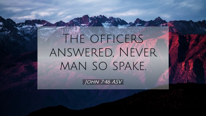 Picture 07 - John 7:46 ASV Desktop Wallpaper - The officers answered, Never man so - Desktop Bible Verse Wallpaper