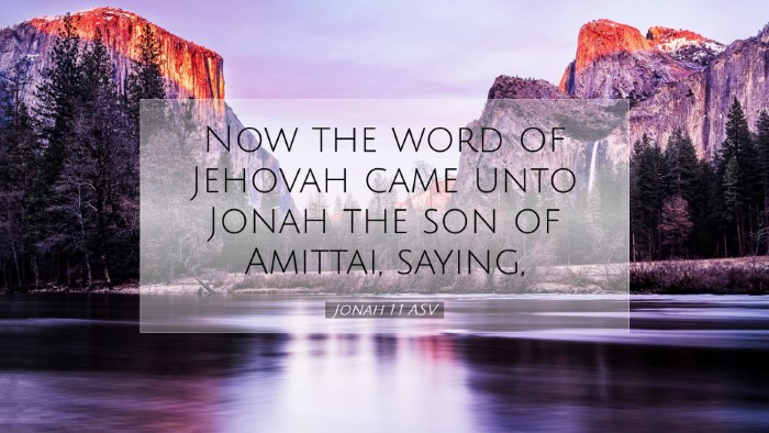 Picture 07 - Jonah 1:1 ASV Desktop Wallpaper - Now the word of Jehovah came unto Jonah the son - Desktop Bible Verse Wallpaper