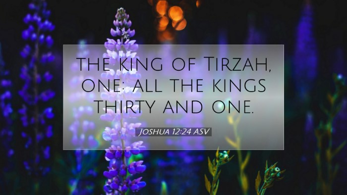 Picture 07 - Joshua 12:24 ASV Desktop Wallpaper - the king of Tirzah, one: all the kings thirty and - Desktop Bible Verse Wallpaper