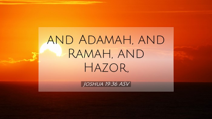 Picture 07 - Joshua 19:36 ASV Desktop Wallpaper - and Adamah, and Ramah, and - Desktop Bible Verse Wallpaper