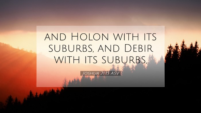 Picture 07 - Joshua 21:15 ASV Desktop Wallpaper - and Holon with its suburbs, and Debir with its - Desktop Bible Verse Wallpaper