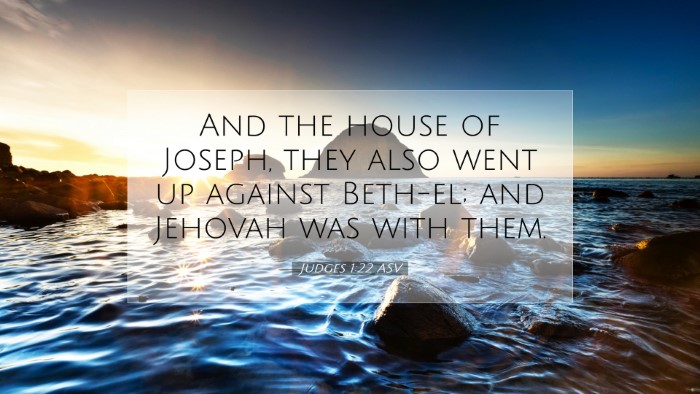 Picture 07 - Judges 1:22 ASV Desktop Wallpaper - And the house of Joseph, they also went up - Desktop Bible Verse Wallpaper