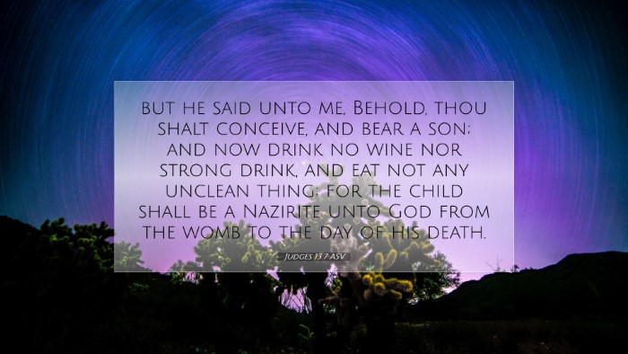 Picture 07 - Judges 13:7 ASV Desktop Wallpaper - but he said unto me, Behold, thou shalt conceive, - Desktop Bible Verse Wallpaper