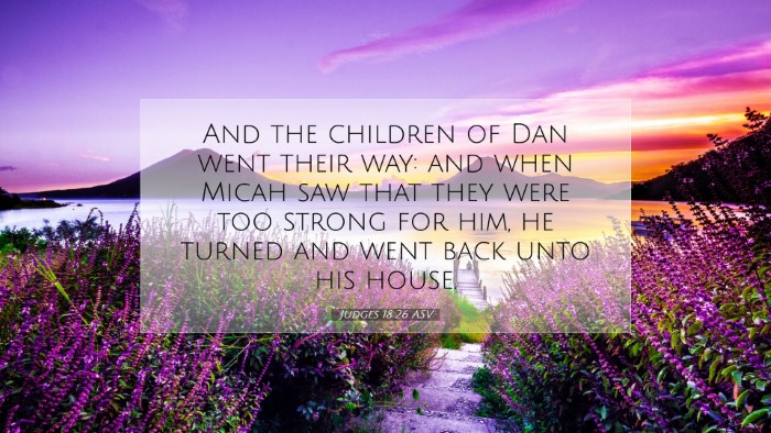 Picture 07 - Judges 18:26 ASV Desktop Wallpaper - And the children of Dan went their way: and when - Desktop Bible Verse Wallpaper