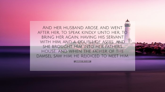 Picture 07 - Judges 19:3 ASV Desktop Wallpaper - And her husband arose, and went after her, to - Desktop Bible Verse Wallpaper