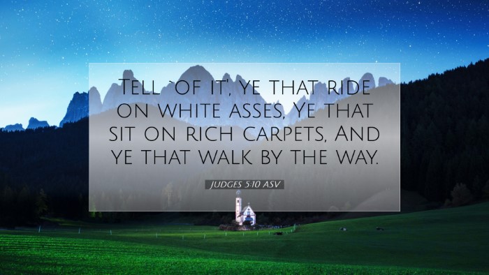 Picture 07 - Judges 5:10 ASV Desktop Wallpaper - Tell `of it', ye that ride on white asses, Ye - Desktop Bible Verse Wallpaper