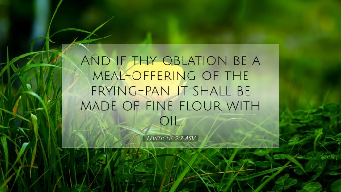 Picture 07 - Leviticus 2:7 ASV Desktop Wallpaper - And if thy oblation be a meal-offering of the - Desktop Bible Verse Wallpaper