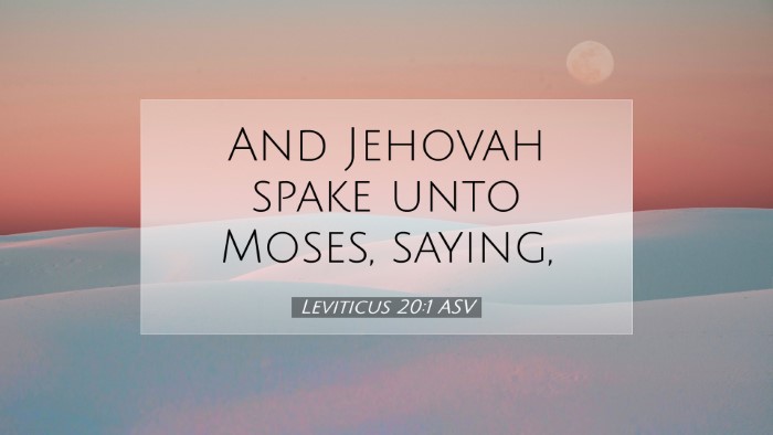 Picture 07 - Leviticus 20:1 ASV Desktop Wallpaper - And Jehovah spake unto Moses, - Desktop Bible Verse Wallpaper