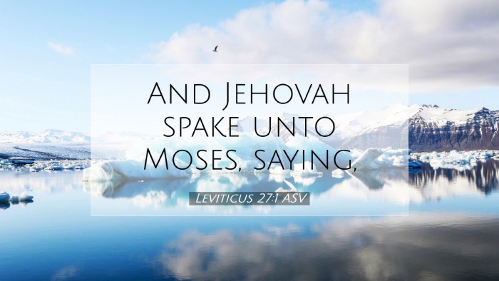 Picture 07 - Leviticus 27:1 ASV Desktop Wallpaper - And Jehovah spake unto Moses, - Desktop Bible Verse Wallpaper