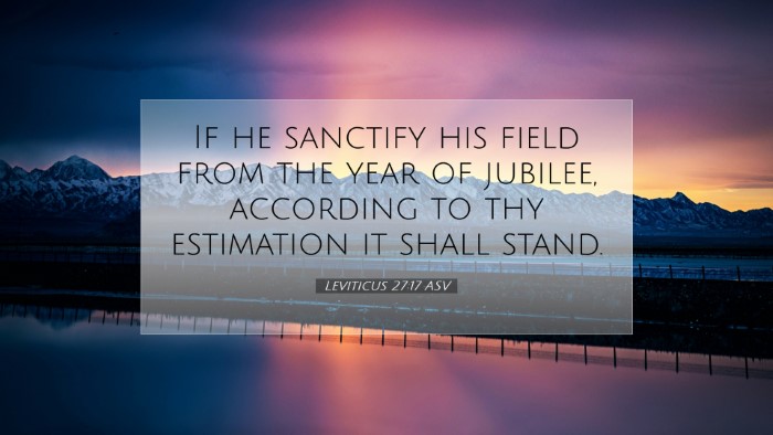 Picture 07 - Leviticus 27:17 ASV Desktop Wallpaper - If he sanctify his field from the year of - Desktop Bible Verse Wallpaper