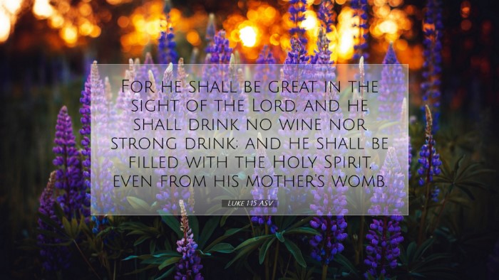 Picture 07 - Luke 1:15 ASV Desktop Wallpaper - For he shall be great in the sight of the Lord, - Desktop Bible Verse Wallpaper