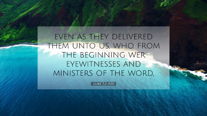 Picture 07 - Luke 1:2 ASV Desktop Wallpaper - even as they delivered them unto us, who from the - Desktop Bible Verse Wallpaper