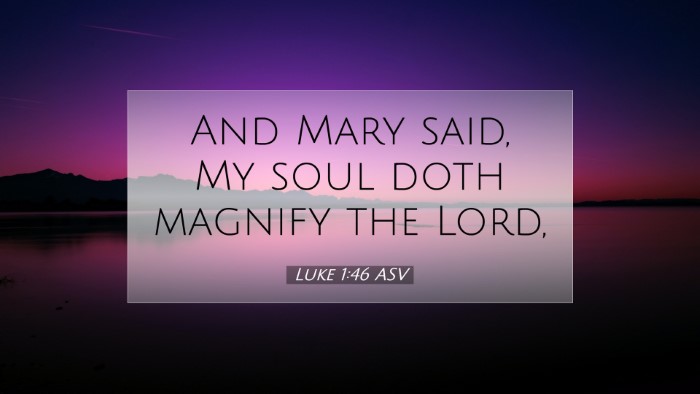 Picture 07 - Luke 1:46 ASV Desktop Wallpaper - And Mary said, My soul doth magnify the - Desktop Bible Verse Wallpaper