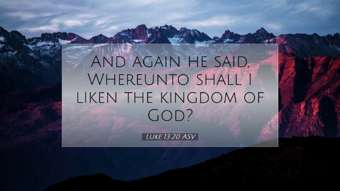 Picture 07 - Luke 13:20 ASV Desktop Wallpaper - And again he said, Whereunto shall I liken the - Desktop Bible Verse Wallpaper