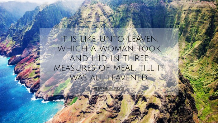 Picture 07 - Luke 13:21 ASV Desktop Wallpaper - It is like unto leaven, which a woman took and - Desktop Bible Verse Wallpaper