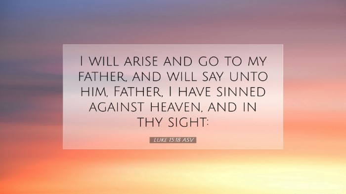 Picture 07 - Luke 15:18 ASV Desktop Wallpaper - I will arise and go to my father, and will say - Desktop Bible Verse Wallpaper