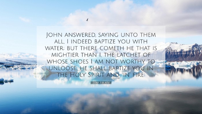 Picture 07 - Luke 3:16 ASV Desktop Wallpaper - John answered, saying unto them all, I indeed - Desktop Bible Verse Wallpaper