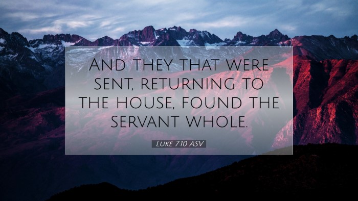 Picture 07 - Luke 7:10 ASV Desktop Wallpaper - And they that were sent, returning to the house, - Desktop Bible Verse Wallpaper