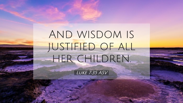 Picture 07 - Luke 7:35 ASV Desktop Wallpaper - And wisdom is justified of all her - Desktop Bible Verse Wallpaper