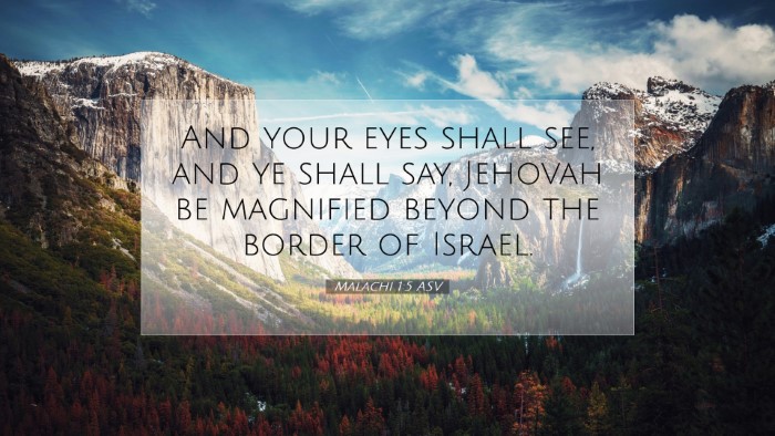 Picture 07 - Malachi 1:5 ASV Desktop Wallpaper - And your eyes shall see, and ye shall say, - Desktop Bible Verse Wallpaper