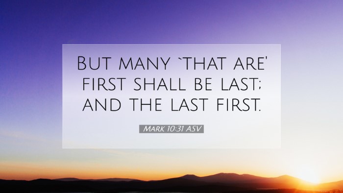 Picture 07 - Mark 10:31 ASV Desktop Wallpaper - But many `that are' first shall be last; and the - Desktop Bible Verse Wallpaper