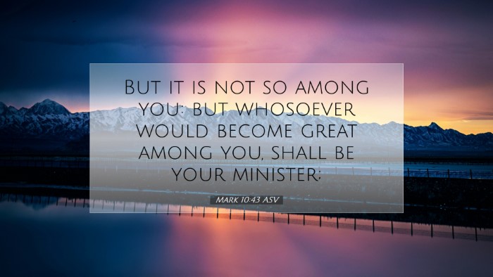 Picture 07 - Mark 10:43 ASV Desktop Wallpaper - But it is not so among you: but whosoever would - Desktop Bible Verse Wallpaper