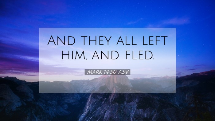 Picture 07 - Mark 14:50 ASV Desktop Wallpaper - And they all left him, and - Desktop Bible Verse Wallpaper