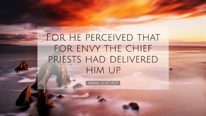 Picture 07 - Mark 15:10 ASV Desktop Wallpaper - For he perceived that for envy the chief priests - Desktop Bible Verse Wallpaper